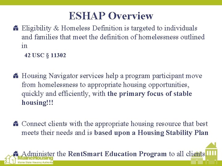 ESHAP Overview Eligibility & Homeless Definition is targeted to individuals and families that meet
