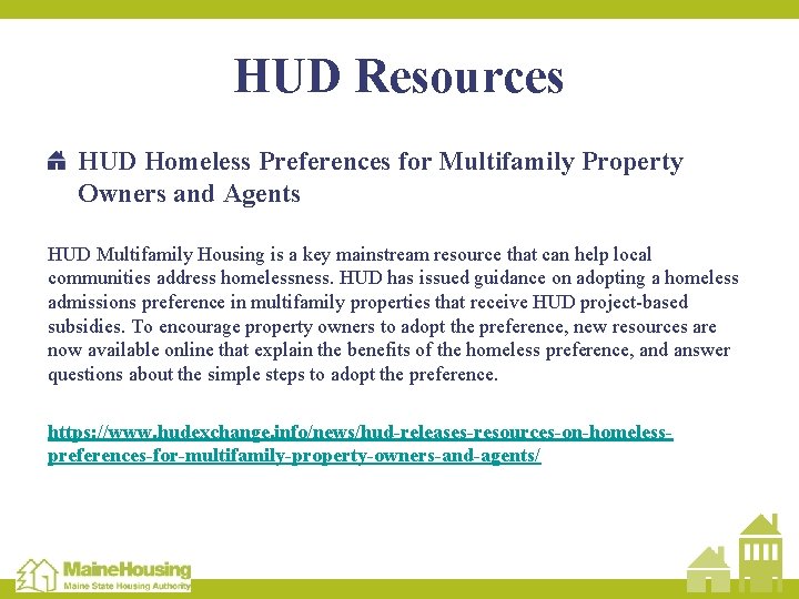 HUD Resources HUD Homeless Preferences for Multifamily Property Owners and Agents HUD Multifamily Housing