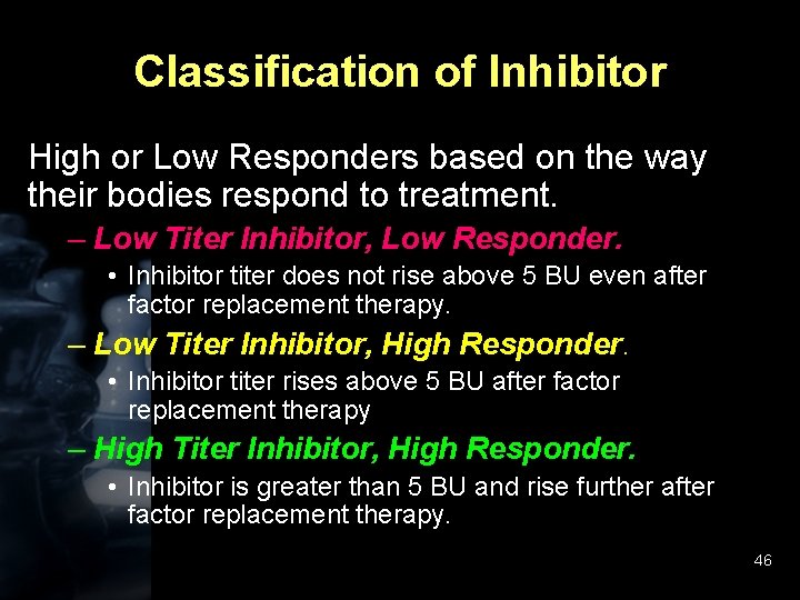 Classification of Inhibitor High or Low Responders based on the way their bodies respond