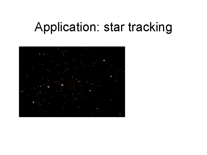 Application: star tracking 