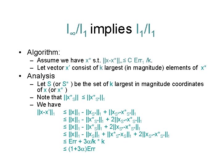 l∞/l 1 implies l 1/l 1 • Algorithm: – Assume we have x* s.