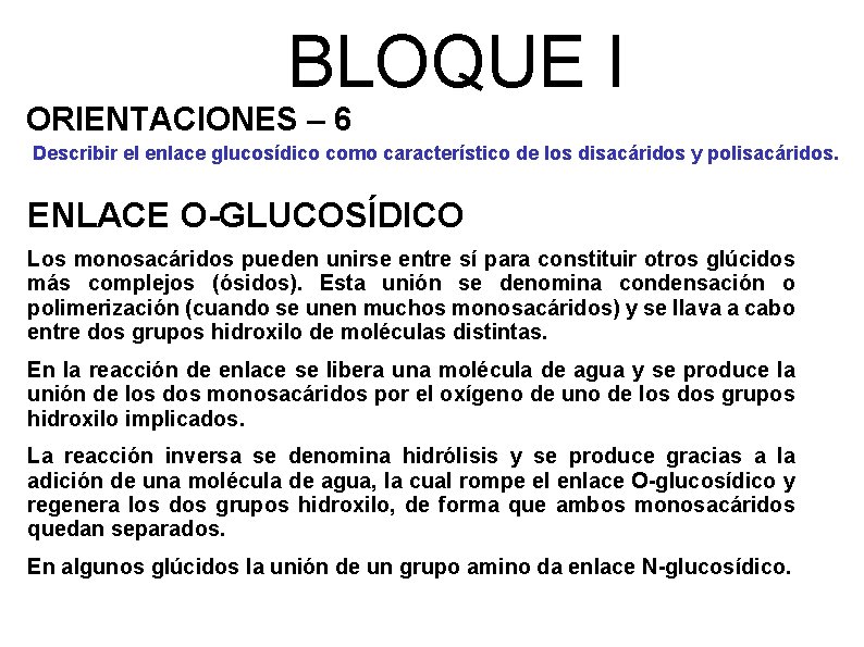 BLOQUE I ORIENTACIONES – 6 Describir el enlace glucosídico como característico de los disacáridos