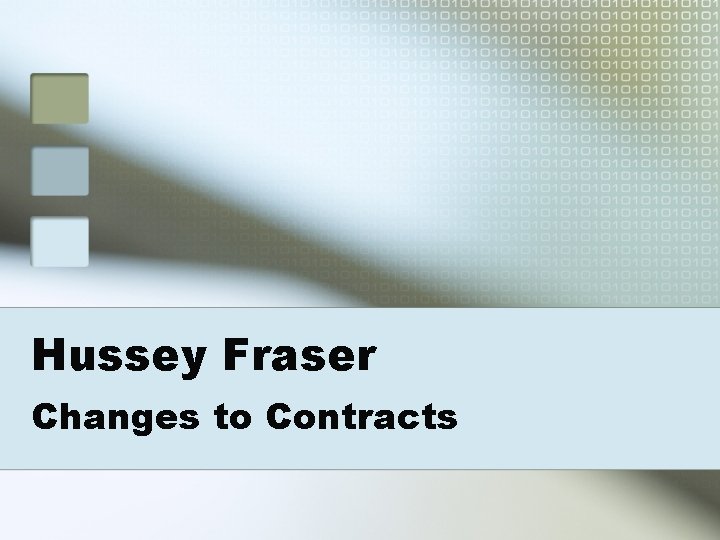Hussey Fraser Changes to Contracts 