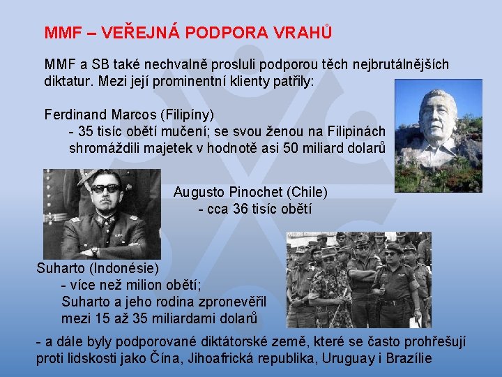 MMF – VEŘEJNÁ PODPORA VRAHŮ MMF a SB také nechvalně prosluli podporou těch nejbrutálnějších