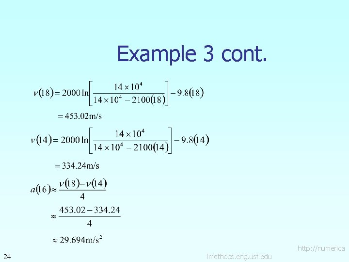 Example 3 cont. 24 lmethods. eng. usf. edu http: //numerica 