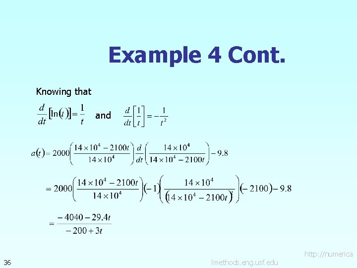Example 4 Cont. Knowing that and 36 lmethods. eng. usf. edu http: //numerica 
