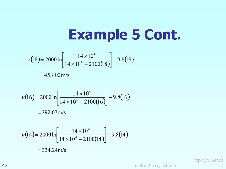 Example 5 Cont. 42 lmethods. eng. usf. edu http: //numerica 