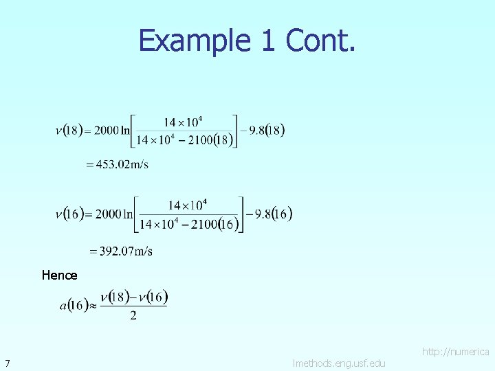 Example 1 Cont. Hence 7 lmethods. eng. usf. edu http: //numerica 