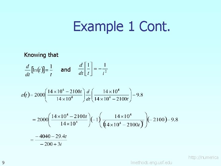 Example 1 Cont. Knowing that and 9 lmethods. eng. usf. edu http: //numerica 