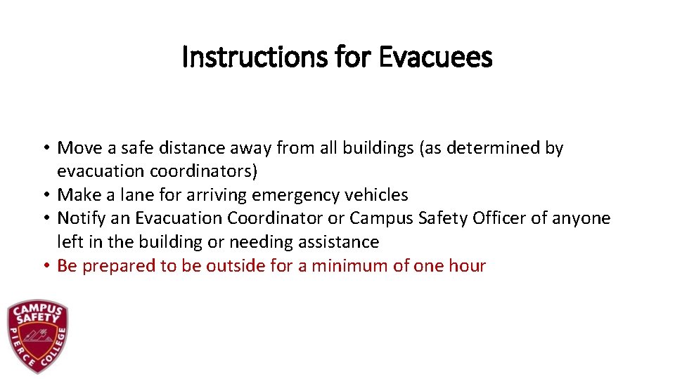 Instructions for Evacuees • Move a safe distance away from all buildings (as determined