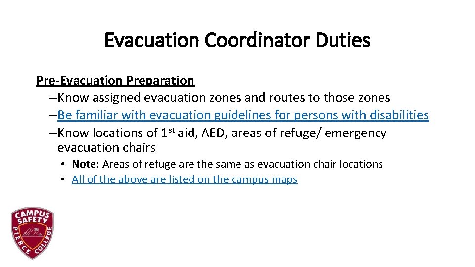 Evacuation Coordinator Duties Pre-Evacuation Preparation –Know assigned evacuation zones and routes to those zones