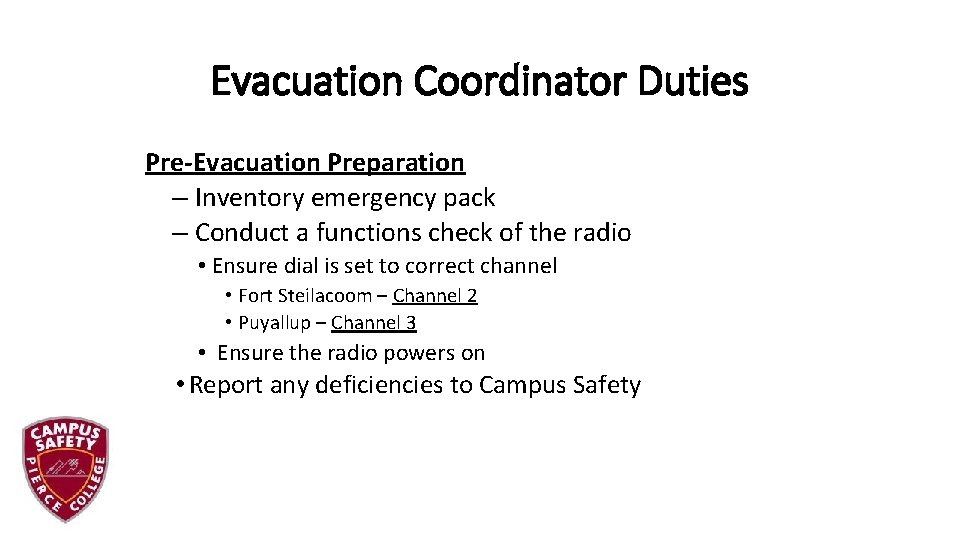 Evacuation Coordinator Duties Pre-Evacuation Preparation – Inventory emergency pack – Conduct a functions check