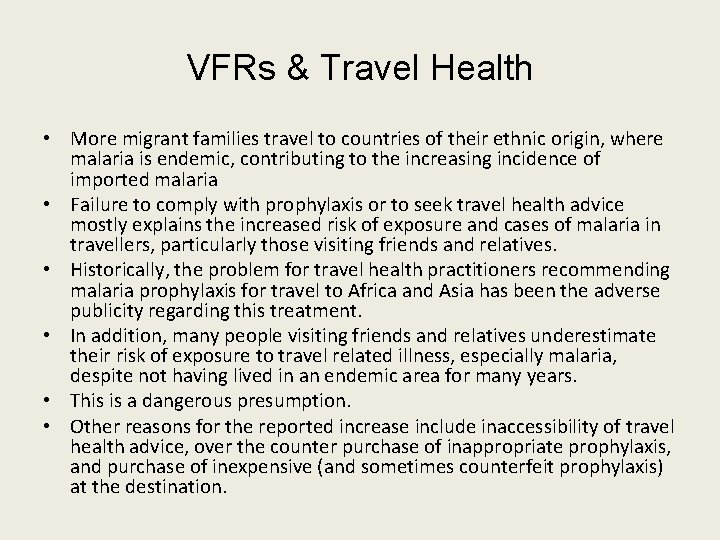 VFRs & Travel Health • More migrant families travel to countries of their ethnic