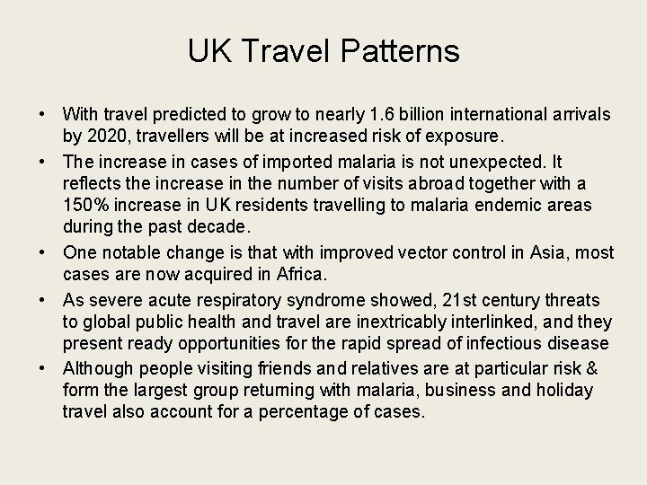 UK Travel Patterns • With travel predicted to grow to nearly 1. 6 billion