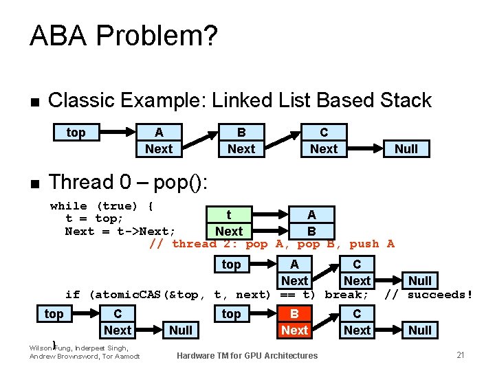 ABA Problem? n Classic Example: Linked List Based Stack top n A Next B