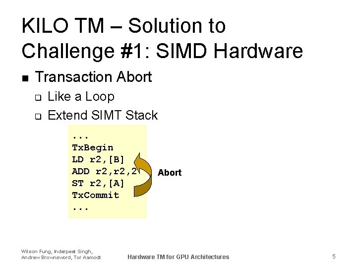 KILO TM – Solution to Challenge #1: SIMD Hardware n Transaction Abort q q