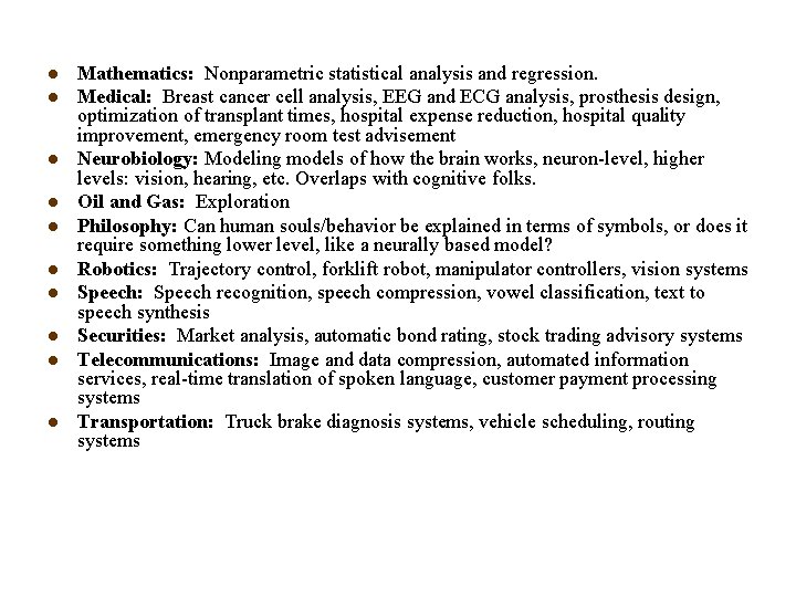 l l l l l Mathematics: Nonparametric statistical analysis and regression. Medical: Breast cancer