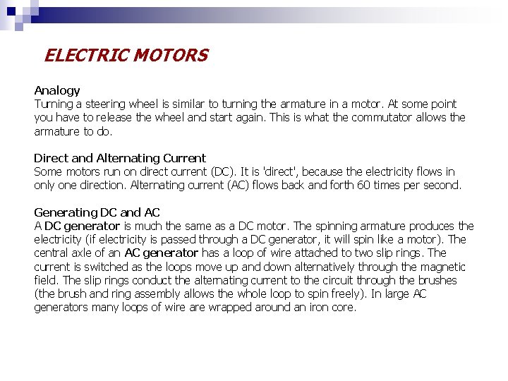 ELECTRIC MOTORS Analogy Turning a steering wheel is similar to turning the armature in