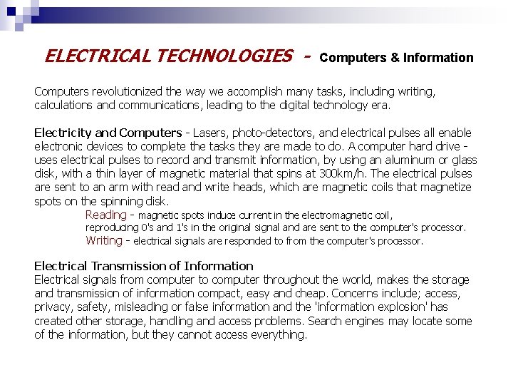 ELECTRICAL TECHNOLOGIES - Computers & Information Computers revolutionized the way we accomplish many tasks,