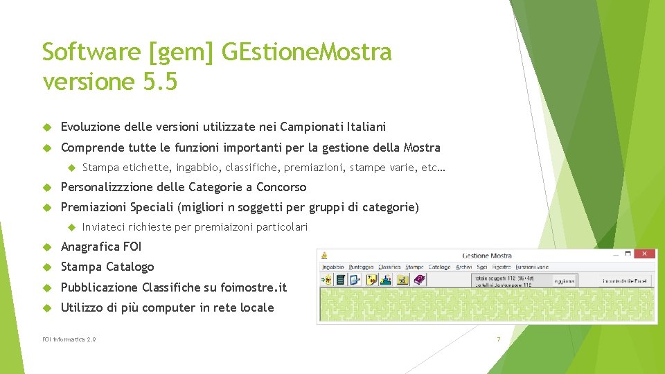 Software [gem] GEstione. Mostra versione 5. 5 Evoluzione delle versioni utilizzate nei Campionati Italiani