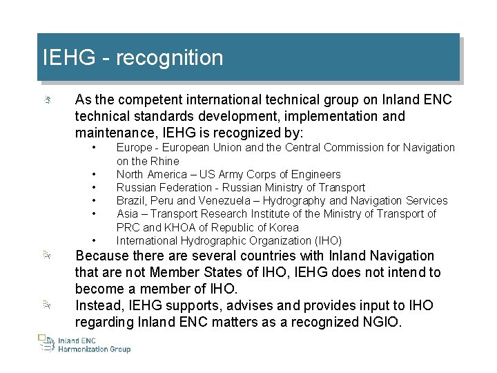 IEHG - recognition As the competent international technical group on Inland ENC technical standards