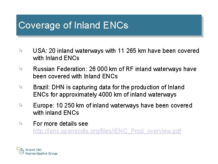 Coverage of Inland ENCs USA: 20 inland waterways with 11 265 km have been