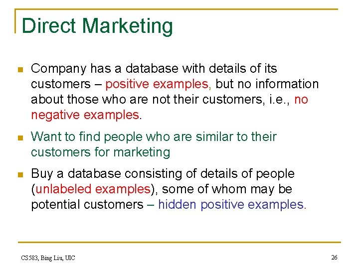 Direct Marketing n Company has a database with details of its customers – positive