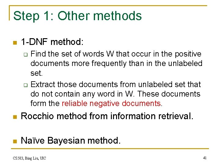 Step 1: Other methods n 1 -DNF method: q q Find the set of