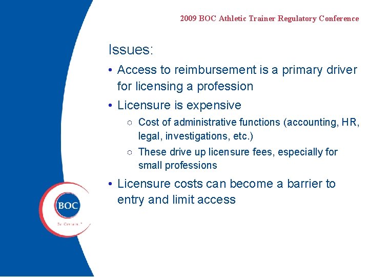 2009 BOC Athletic Trainer Regulatory Conference Issues: • Access to reimbursement is a primary