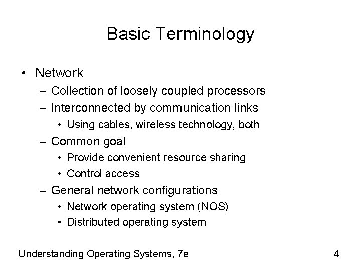 Basic Terminology • Network – Collection of loosely coupled processors – Interconnected by communication