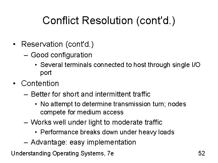 Conflict Resolution (cont'd. ) • Reservation (cont'd. ) – Good configuration • Several terminals