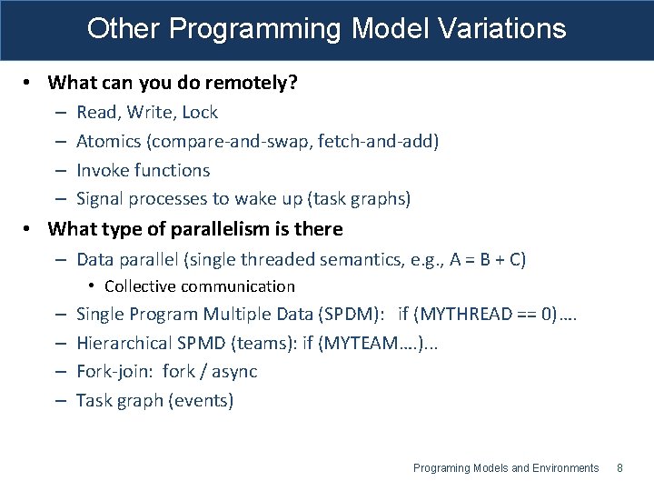 Other Programming Model Variations • What can you do remotely? – – Read, Write,