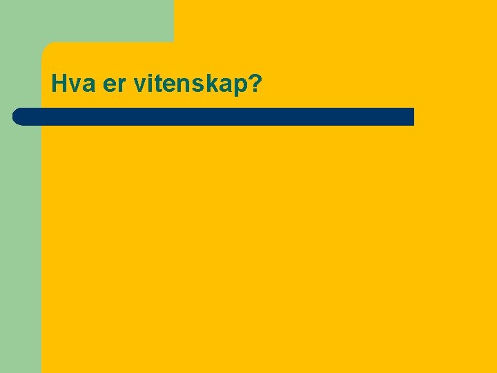 Hva er vitenskap? 