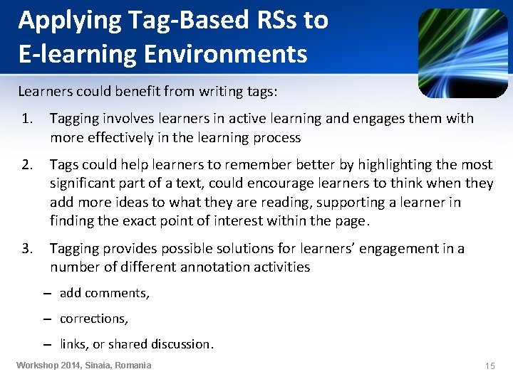 Applying Tag-Based RSs to E-learning Environments Learners could benefit from writing tags: 1. Tagging Applying Tag-Based RSs to E-learning Environments Learners could benefit from writing tags: 1. Tagging