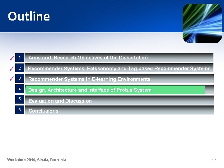 Outline ✓ 1 Aims and Research Objectives of the Dissertation ✓ 2 Recommender Systems, Outline ✓ 1 Aims and Research Objectives of the Dissertation ✓ 2 Recommender Systems,