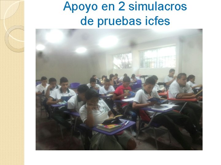 Apoyo en 2 simulacros de pruebas icfes Apoyo en 2 simulacros de pruebas icfes