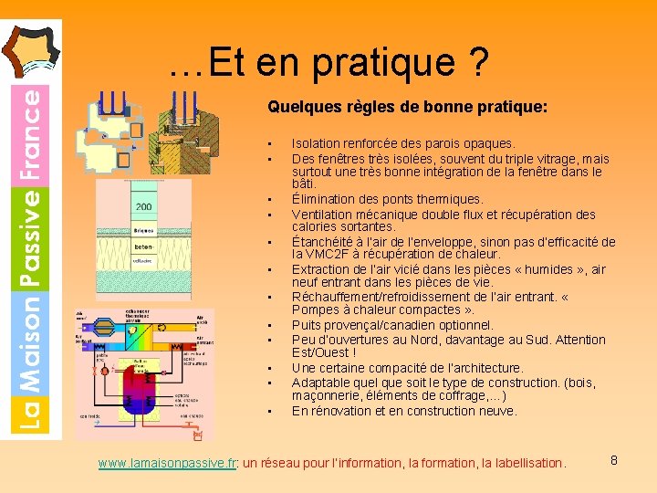 …Et en pratique ? Quelques règles de bonne pratique: • • • Isolation renforcée