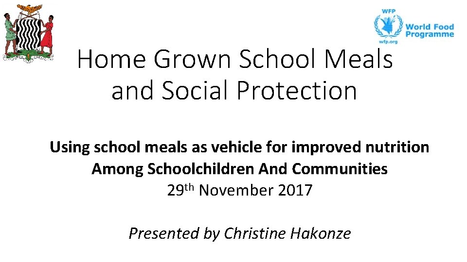 Home Grown School Meals and Social Protection Using school meals as vehicle for improved