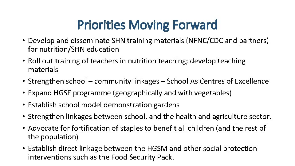 Priorities Moving Forward • Develop and disseminate SHN training materials (NFNC/CDC and partners) for