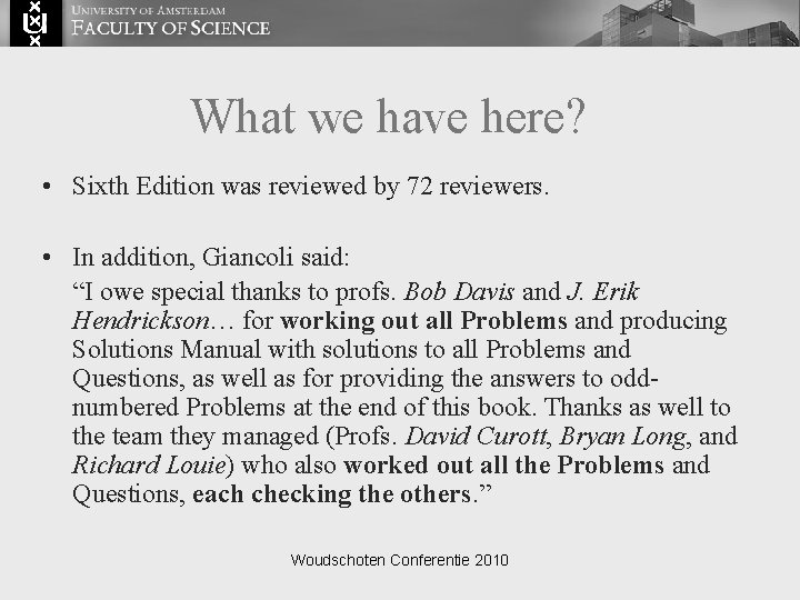 What we have here? • Sixth Edition was reviewed by 72 reviewers. • In