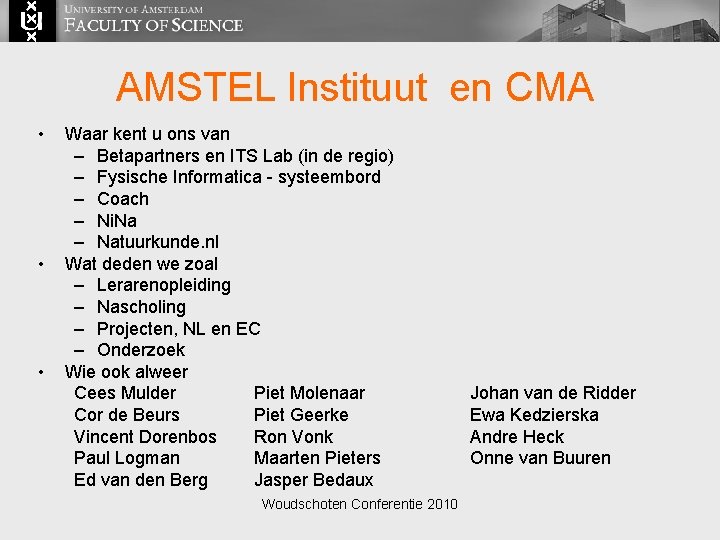 AMSTEL Instituut en CMA • • • Waar kent u ons van – Betapartners