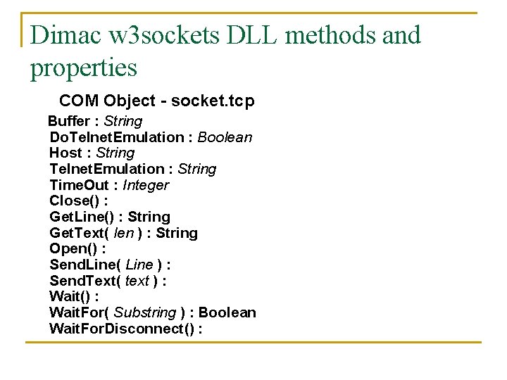 Dimac w 3 sockets DLL methods and properties COM Object - socket. tcp Buffer