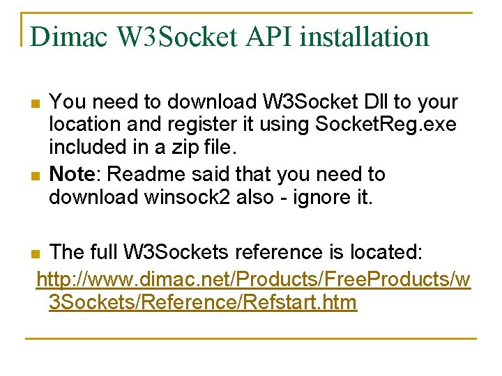 Dimac W 3 Socket API installation n n You need to download W 3