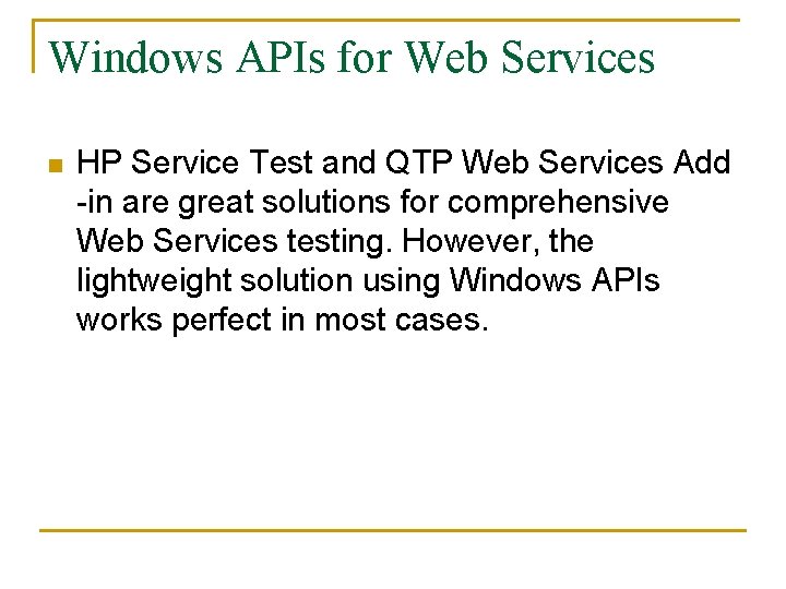 Windows APIs for Web Services n HP Service Test and QTP Web Services Add