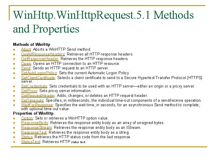 Win. Http. Request. 5. 1 Methods and Properties Methods of Win. Http n Abort: