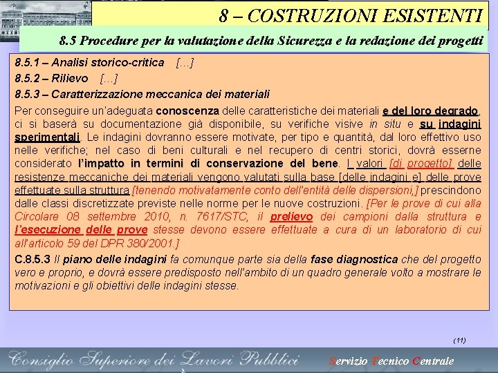 8 – COSTRUZIONI ESISTENTI 8. 5 Procedure per la valutazione della Sicurezza e la 8 – COSTRUZIONI ESISTENTI 8. 5 Procedure per la valutazione della Sicurezza e la