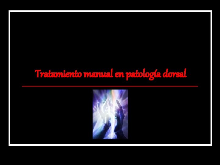 Tratamiento manual en patología dorsal 