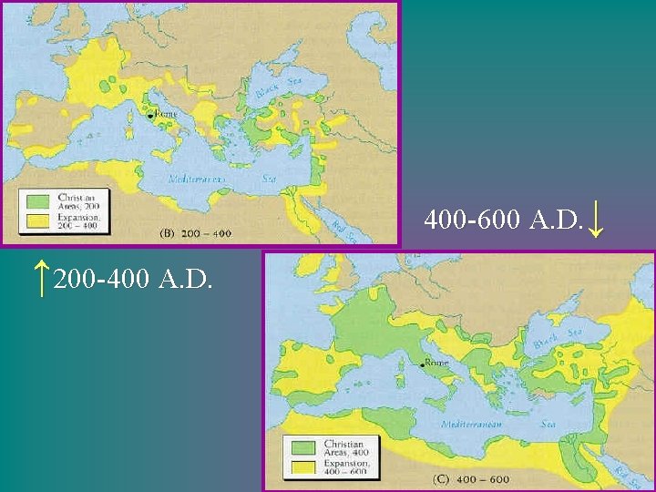 400 -600 A. D. ↓ ↑ 200 -400 A. D. 