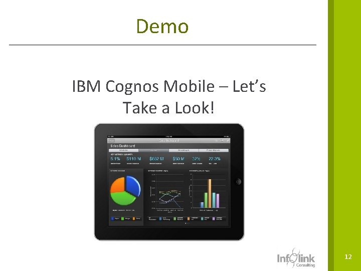 Demo IBM Cognos Mobile – Let’s Take a Look! 12 