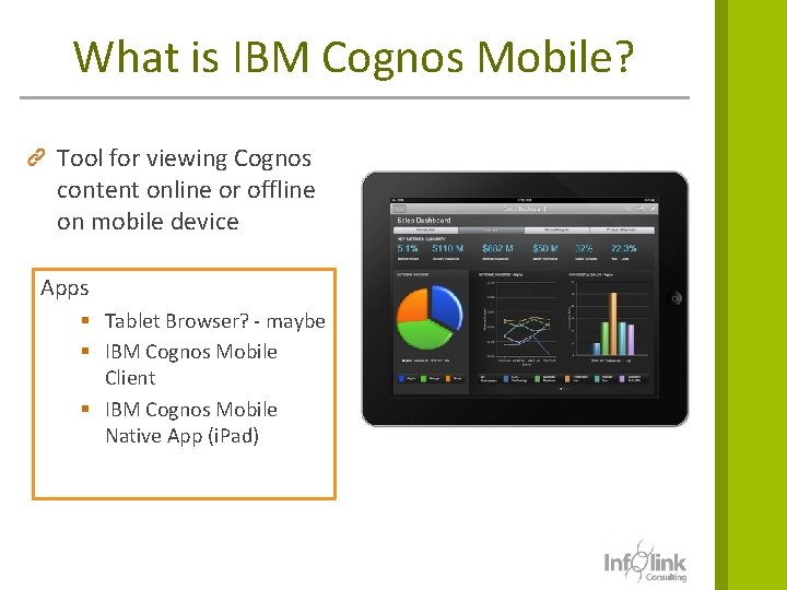 What is IBM Cognos Mobile? Tool for viewing Cognos content online or offline on